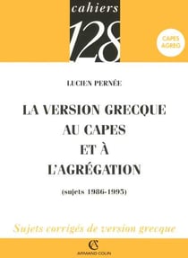 La version grecque au CAPES et à l'Agrégation : Sujets 1986-1995