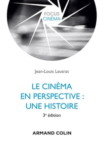 Le cinéma en perspective : une histoire (3e édition)