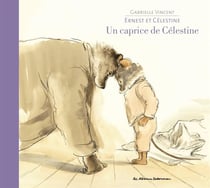 Ernest et Célestine : un caprice de Céléstine