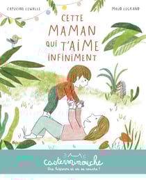 Casterminouche : cette maman qui t'aime infiniment