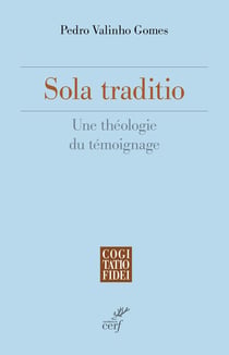 Sola traditio : Une théologie du témoignage