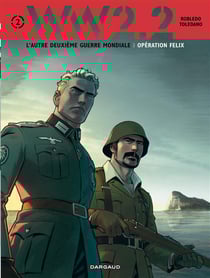 WW 2.2 Tome 2 - opération Felix