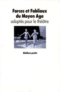 Farces et fabliaux du moyen âge