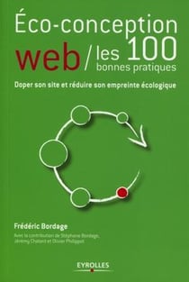 Éco-conception web - les 100 bonnes pratiques - doper son site et réduire son empreinte écologique.