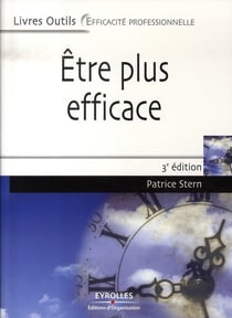 Être plus efficace (3e édition)