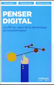 Penser digital - les RH au coeur de la dynamique de transformation