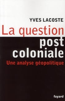 La question post-coloniale : Une analyse géopolitique