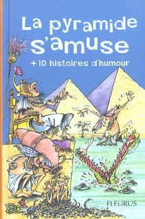 Pyramide s'amuse (la) + 10 histoires d'humour