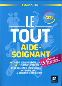 Le tout aide-soignant - concours (édition 2017)