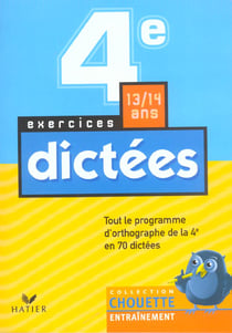 Chouette entraînement : dictées - 4ème - exercices