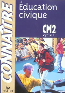 Connaitre - éducation civique - cm2 (édition 2004)