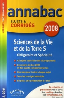 Annabac Tome 17 : svt - obligatoire et spécialité - terminale s (édition 2008)