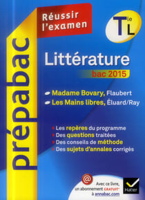 Prépabac réussir l'examen - littérature - terminale l - ouvrage d'entraînement - bac 2015
