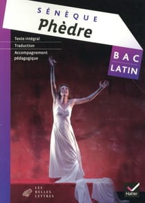 Latin - terminale - phèdre - oeuvre complète - livre de l'élève (édition 2015)