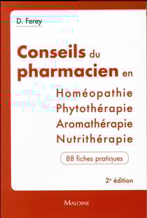 Conseils du pharmacien en... homéopathie, nutrithérapie, aromathérapie, phytothérapie