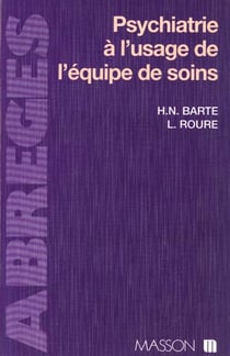 Psychiatrie a l'usage de l'equipe de soins
