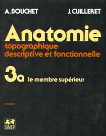 Anatomie T3 - Le membre supérieur : fasicule A