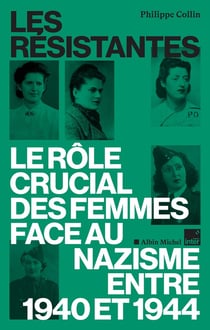 Les Résistantes : Le rôle crucial des femmes face au nazisme entre 1940 et 1944