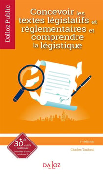 Concevoir un texte normatif - Comprendre la légistique