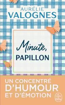 Minute, papillon !