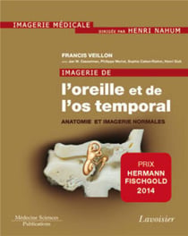 Imagerie de l'oreille et de l'os temporal Tome 1 - anatomie et imagerie normales