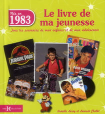 Le Livre De Ma Jeunesse : Nés En 1983