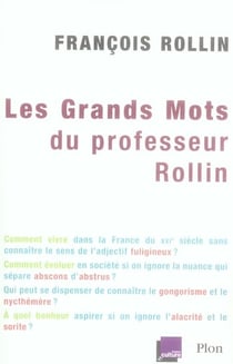 Les grands mots du professeur rollin