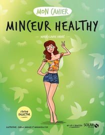 Mon cahier : minceur healthy - édition collector