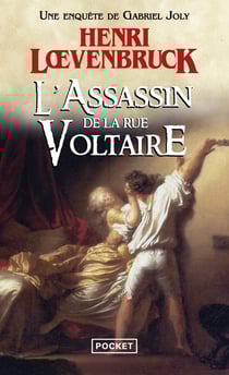L'assassin de la rue Voltaire : une nouvelle enquête de Gabriel Joly