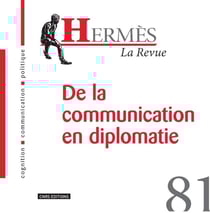 Hermès n.81 : de la communication en diplomatie