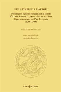 De la pouille à l'artois : documents italiens concernant le comte d'Artois Robert II conservés aux archives départementales du pas-de-calais (1266-1303)