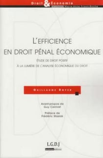L'efficience en droit pénal économique - étude du droit positif à la lumière de l'analyse économique du droit
