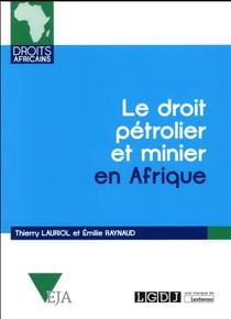Le droit pétrolier et minier en Afrique