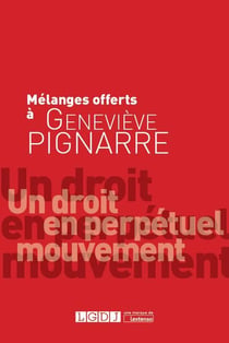 Un droit en perpétuel mouvement - mélanges en l'honneur de Geneviève Pignarre