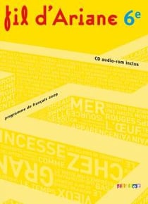 Fil d'ariane - français - 6ème - livre de l'élève - programme de 2009