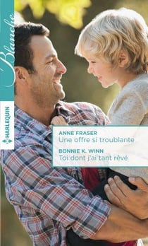 Une offre si troublante - toi dont j'ai tant rêvé