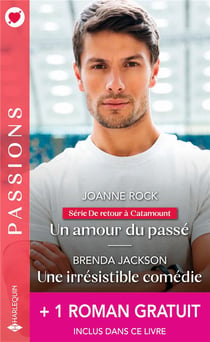 Un amour du passé - une irrésistible comédie + 1 roman gratuit