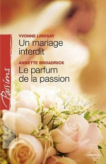 Un mariage interdit - le parfum de la passion