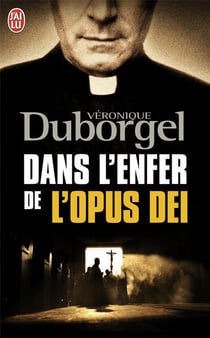 Dans l'enfer de l'opus dei