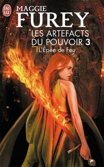 Les artefacts du pouvoir Tome 3 - l'épée de feu
