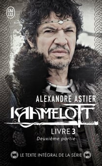 Kaamelott Tome 3 : deuxième partie