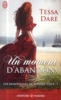 Les demoiselles de Spindle Cove Tome 1 - un moment d'abandon