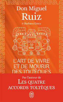 L'art de vivre et de mourir des Toltèques