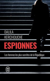 Espionnes : les femmes les plus secrètes de la République
