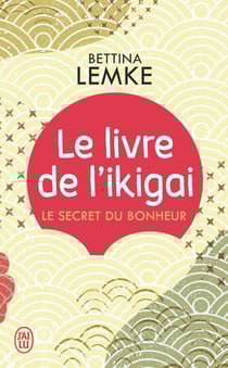 Le livre de l'ikigai - le secret du bonheur