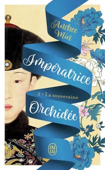 Impératrice Orchidée Tome 2 : la souveraine