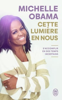 Cette lumière en nous : S'accomplir en des temps incertains