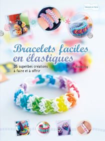 Bracelets faciles en élastiques