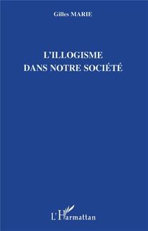 L'illogisme dans notre société
