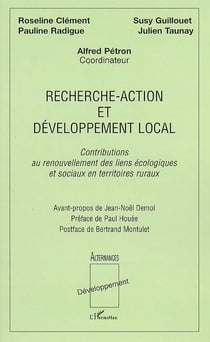 Recherche-action et développement local - contributions au renouvellement des liens écologiques et sociaux en territoires ruraux